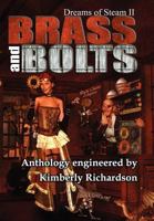 Dreams of Steam II Brass and Bolts 1937035077 Book Cover