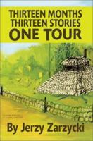 Thirteen Months Thirteen Stories One Tour 0595242413 Book Cover