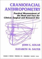 Craniofacial Anthropometry: Practical Measurement of the Head and Face for Clinical, Surgical, and Research Use 0398066175 Book Cover