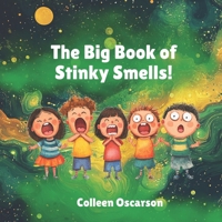 The Big Book of Stinky Smells B0F1DCB48M Book Cover