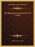 The Shakespeare Quartos Of 1619 116958540X Book Cover