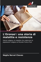 L'Oronao': una storia di malattia e resistenza (Italian Edition) 6207714911 Book Cover