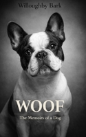 WOOF: The Memoirs of a Dog: A Life Told in One Word B0GGZLDLMD Book Cover