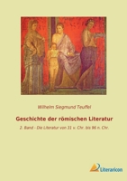 Geschichte der römischen Literatur: 2. Band - Die Literatur von 31 v. Chr. bis 96 n. Chr. 3965067559 Book Cover