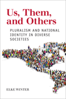 Us, Them, and Others: Pluralism and National Identity in Diverse Societies 0802096395 Book Cover