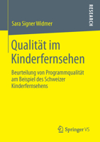 Qualitat Im Kinderfernsehen: Beurteilung Von Programmqualitat Am Beispiel Des Schweizer Kinderfernsehens 3531187538 Book Cover