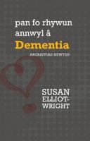 Pan fo rhywun annwyl a Dementia (Welsh Edition) 1912654881 Book Cover