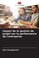 Impact de la gestion de projet sur la performance de l'entreprise (French Edition) 6208505747 Book Cover