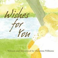 Wishes for You 145601031X Book Cover