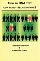 How to DNA Test Our Family Relationships 0966402715 Book Cover
