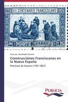 Construcciones Franciscanas En La Nueva Espana 3639556968 Book Cover