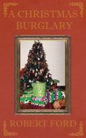 A Christmas Burglary 1548760501 Book Cover