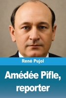 Amédée Pifle, reporter 3988817147 Book Cover