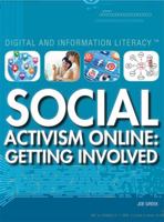 Social Activism Online: Getting Involved 1477776559 Book Cover