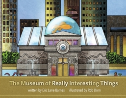 The Museum of Really Interesting Things B0FBFH1S2C Book Cover