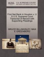 First Nat Bank in Houston v. U S U.S. Supreme Court Transcript of Record with Supporting Pleadings 1270415972 Book Cover