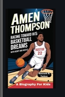 AMEN THOMPSON: Racing Toward His Basketball Dreams with Heart and Hustle - A Biography For Kids B0F6LV4NQ9 Book Cover