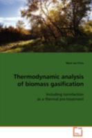 Thermodynamic Analysis of Biomass Gasification 3639100069 Book Cover