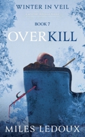Overkill (Winter in Veil Book 7) (Winter in Veil: A Mystery Novella) 1882508874 Book Cover