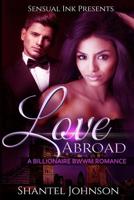 Love abroad: A BWWM Billionaire Romance 1515066746 Book Cover