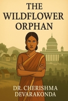 THE WILDFLOWER ORPHAN B0FM45NX5Z Book Cover