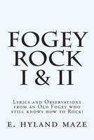 Fogey Rock I & II 1500861030 Book Cover