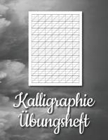 Kalligraphie �bungsheft: �bungsbl�tter mit Kalligrafie Papier - 120 Seiten zum �ben der Sch�nschrift - ca. A4 1081103949 Book Cover