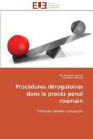 Procédures dérogatoires dans le procès pénal roumain: Politiques pénales comparées (Omn.Univ.Europ.) 3841795943 Book Cover