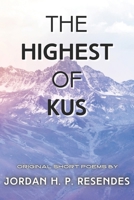 The Highest of Ku's: Original Short Poems B0CVS67TNF Book Cover