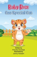 Baby Rose: One Special Cat: A Story of Acceptance and Friendship B0DXWZMVQX Book Cover