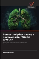Pomost miedzy nauka a duchowoscia: Wielki Wybuch (Polish Edition) 6203634301 Book Cover
