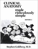 Clinical Anatomy Made Ridiculously Simple (MedMaster Series) (Medmaster Series) 094078002X Book Cover