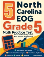 5 North Carolina EOG Grade 5 Math Practice Tests: Proven Practice for Top Scores with Detailed Explanations B0GN557WXC Book Cover