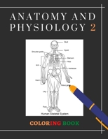anatomy and physiology coloring book 2: Instructive Guide to the Human Body + Worksheet B08XL9QZDZ Book Cover