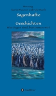 Sagenhafte Geschichten: Was Sagen sind, bestimmen wir! 3347292197 Book Cover