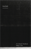 Racism: A Critical Analysis 0745334717 Book Cover