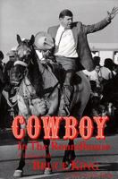 Cowboy in the Roundhouse: A Political Life 0865342806 Book Cover