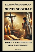 EXORTAÇÃO APOSTÓLICA MENTI NOSTRAE - SOBRE A SANTIDADE DA VIDA SACERDOTAL (Papa PIO XII) (Portuguese Edition) B0DSSTCB3T Book Cover