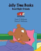 Jolly Time Books: Good Night Friends 1548705578 Book Cover