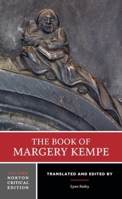 The Book of Margery Kempe: Second Norton Critical Edition (Norton Critical Editions) 1324101830 Book Cover
