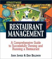 Streetwise Restaurant Management: A Comprehensive Guide to Successfully Owning and Running a Restaurant (Adams Streetwise Series) 1580627811 Book Cover