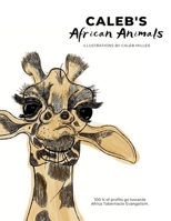 Caleb's African Animals B0DSK23GFR Book Cover