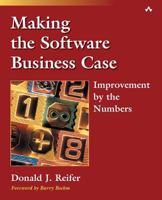 Making the Software Business Case: Improvement by the Numbers 0201728877 Book Cover