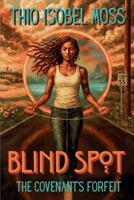 Blind Spot (The Covenant's Forfeit) B0G2TVVD6Y Book Cover