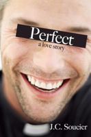 Perfect: A Love Story 143272889X Book Cover