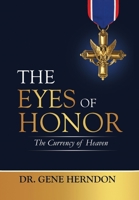 The Eyes of Honor: The Currency of Heaven 1733033238 Book Cover