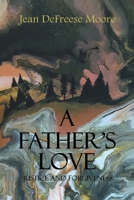 A Father's Love: Justice and Forgiveness B0DYWTVVGW Book Cover