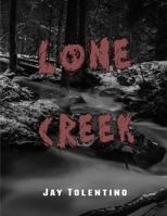 Lone Creek 138773458X Book Cover