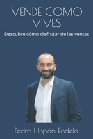 Vende Como Vives: Conoce cómo disfrutar de las ventas B08DBVR42H Book Cover