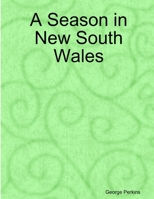 A Season in New South Wales 1105986446 Book Cover